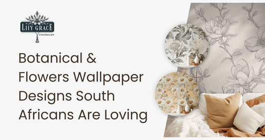 Botanical and Flowers Wallpaper Designs South Africans Are Loving