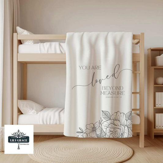 Loved beyond measure Christian Art Gift blanket
