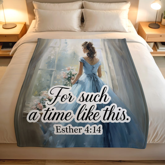 For Such a Time as This – Esther 4:14 Faith Fleece Blanket