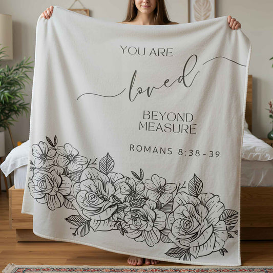 Loved beyond measure Christian Art Gift blanket